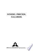 Dinero, precios, salarios