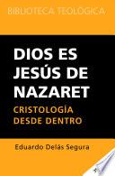 Dios es Jesus de Nazaret