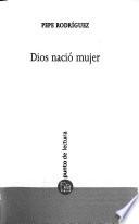 Dios nació mujer
