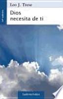 Dios necesita de ti