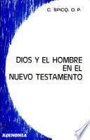 Dios y el hombre en el Nuevo Testamento