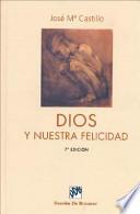 Dios y nuestra felicidad