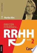 Dirección estratégica de RRHH Vol II - Casos (3ra ed.)