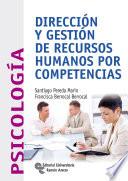 Dirección y gestión de recursos humanos por competencias
