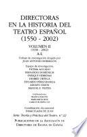 Directoras en la historia del teatro español, 1550-2002: 1930-2002, A-L