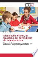 Discalculia infantil, el trastorno del aprendizaje de la Matemática