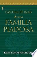 Disciplinas de una Familia Piadosa