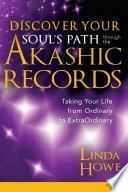 Discover Your Soul's Path Through the Akashic Records