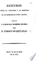 Discurso contra el fanatismo y la impostura de los rebeldes de Nueva España, etc