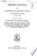 Discurso inaugural que al empezar las lecciones clínicas el dia primero de diciembre del año 1826 dijo a sus alumnos
