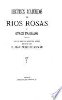 Discursos académicos de Ríos Rosas, y otros trabajos ; con un estudio sobre el autor escrito por Juan Pérez de Guzmán