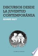 Discursos desde la juventud contemporánea