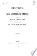 Discursos leídos ante la Real Academia de Ciencias Exactas, Físicas y Naturales
