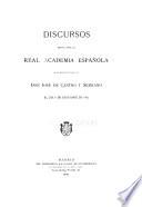 Discursos leídos ante la Real academia española en la recepción pública de Don José de Castro y Serrano el día 8 de diciembre de 1889