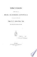 Discursos leidos ante la Real academia española en la recepción pública del Excmo. Sr. D. Antonio María Fabié, el día 24 de mayo de 1891