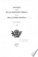 Discursos leidos en las recepciones publicas de la Real Academia Espanola. Ser. 2