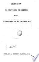 Discusión del proyecto de decreto sobre el Tribunal de la Imquisición