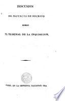 Discusión del proyecto de decreto sobre el tribunal de la Inquisición