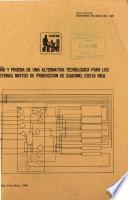 Diseao Y Prueba de Una Alternativa Techologica Para Los Sistemas Mixtos de Produccion de Suacimo, Costa Rica