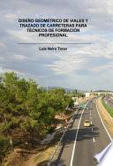 DISEÑO GEOMÉTRICO DE VIALES Y TRAZADO DE CARRETERAS PARA TÉCNICOS DE FORMACIÓN PROFESIONAL