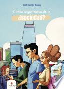Diseño organizativo de la ¿sociedad?