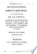 Disertacion medicohistorica sobre la elefancia y su distincion de la lepra