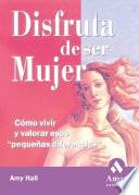 DISFRUTA DE SER MUJER