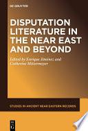 Disputation Literature in the Near East and Beyond