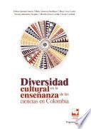 Diversidad cultural en la enseñanza de las ciencias en Colombia
