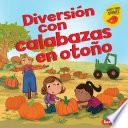 Diversión con calabazas en otoño (Fall Pumpkin Fun)