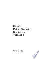 División político-territorial Dominicana, 1944-2004