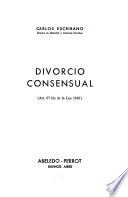 Divorcio consensual (Art. 67 bis de la Ley 2393)