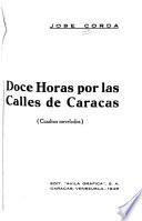 Doce horas por las calles de Caracas (cuadros novelados)
