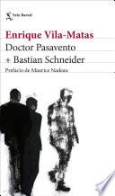 Doctor Pasavento + Bastian Schneider