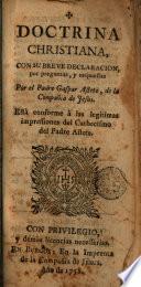 Doctrina christiana, con su breve declaración, por preguntas y respuestas