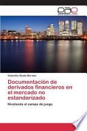 Documentación de derivados financieros en el mercado no estandarizado