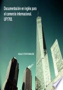Documentación en inglés para el comercio internacional. UF1765.