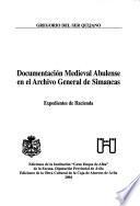 Documentación medieval abulense en el Archivo General de Simancas