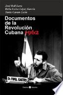 Documentos de la Revolución Cubana 1962
