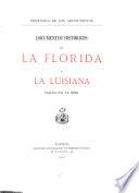 Documentos históricos de la Florida y la Luisiana, siglos XVI al XVIII.