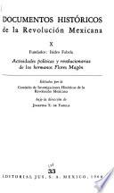 Documentos hístóricos de la Revolución Mexicana: Actividades políticas y revolucionarias de los hermanos Flores Magón