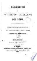 Documentos literarios del Perú colectados y arreglados por M. de Odriozola