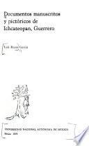 Documentos manuscritos y pictóricos de Ichcateopan, Guerrero