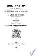 Documentos para la biografía é historia del episcopado del ilustrísimo señor D. Manuel José Mosquera: Defensa de la Iglesia; juicio contra el arzobispo: su expulsión