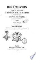 Documentos para la biografía é historia del episcopado del ilustrísimo señor D. Manuel José Mosquera