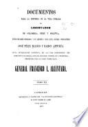 Documentos para la historia de la vida pública del libertador de Colombia, Perú y Bolivia ...