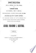 Documentos para la historia de la vida pública del libertador de Colombia, Perú y Bolivia ...