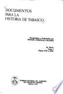 Documentos para la historia de Tabasco: t. 1. Siglos XVII y XVIII