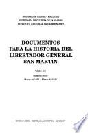 Documentos para la historia del Libertador general San Martín