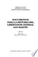 Documentos para la historia del Libertador general San Martín